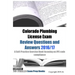 Colorado Plumbing License Exam Review Questions and Answers 2016/17: A Self-Practice Exercise Book focusing on IPC code compliance