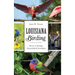 Louisiana Birding: Stories on Strategy, Stewardship and Serendipity