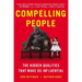 Compelling People: The Hidden Qualities That Make Us Influential