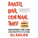 Baker, Liar, Con Man, Thief: Escaping the Law One Identity at a Time