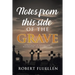 Notes from This Side of the Grave: A Testimony of Redemption, Restoration, and Resurrection