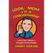 Look Mom--I'm a Congressman!: (And Other Shames I Brought on My Family)