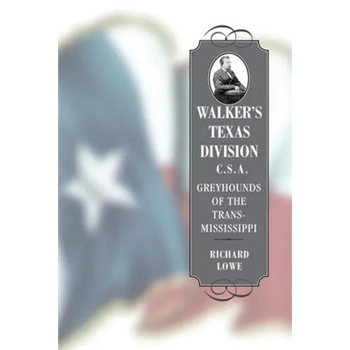 Walker's Texas Division, C.S.A.: Greyhounds of the Trans-Mississippi