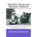 Twenty Years of Balkan Tangle