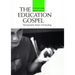 Education Gospel the Education Gospel: The Economic Power of Schooling the Economic Power of Schooling