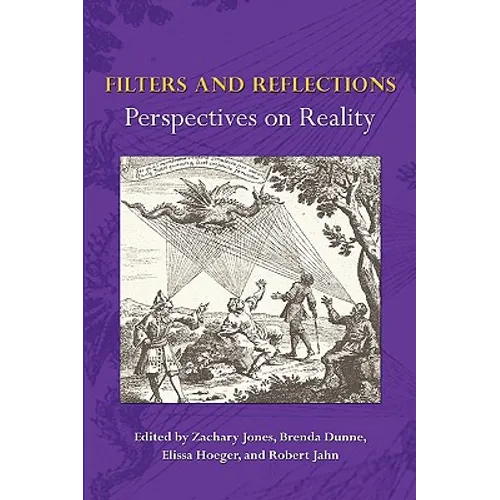 Filters and Reflections: Perspectives on Reality