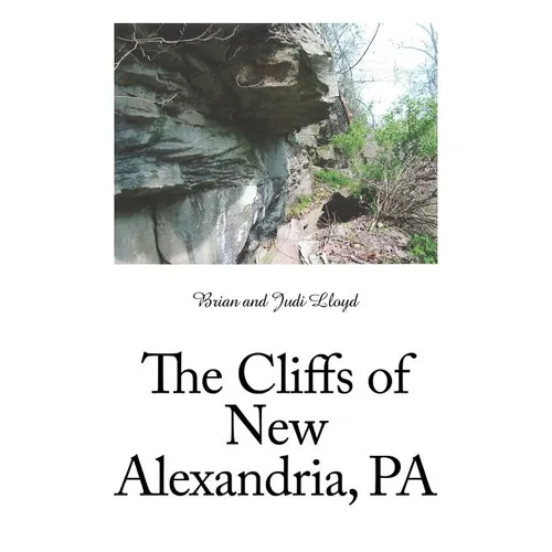 The Cliffs of New Alexandria, Pa