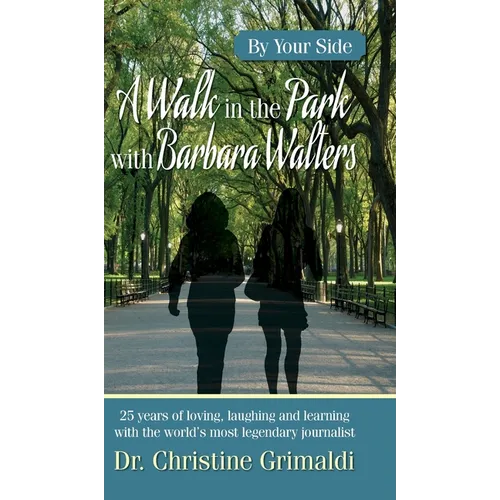 A Walk in the Park with Barbara Walters: By Your Side
