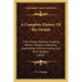 A Complete History Of The Druids: Their Origin, Manners, Customs, Powers, Temples, Rites, And Superstition, With An Inquiry Into Their Religion (1810)