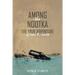 Among the Nootka: The True Adventure of John R. Jewett