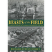 Beasts of the Field: A Narrative History of California Farmworkers, 1769-1913