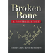 Broken Bone: A Football Story