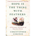Hope Is the Thing with Feathers: A Personal Chronicle of Vanished Birds