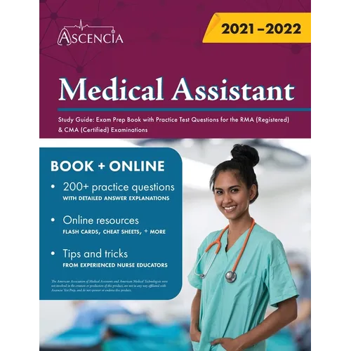 Medical Assistant Study Guide: Exam Prep Book with Practice Test Questions for the RMA (Registered) & CMA (Certified) Examinations