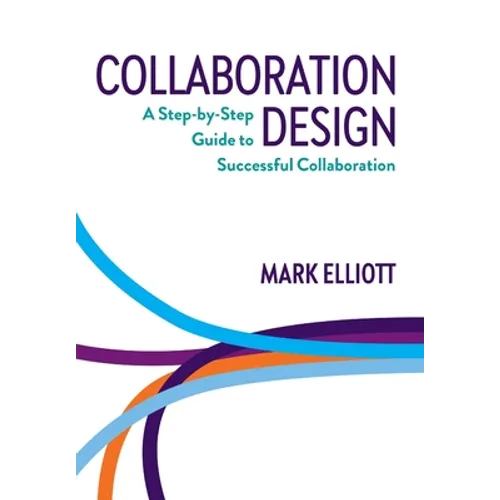 Collaboration Design: A Step-by-Step Guide to Successful Collaboration