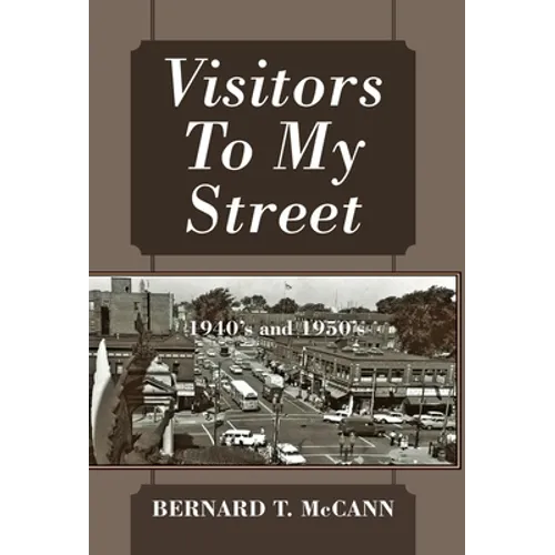 Visitors To My Street: 1940's and 1950's