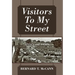 Visitors To My Street: 1940's and 1950's