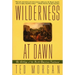 Wilderness at Dawn: The Settling of the North American Continent