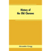History of the Old Cheraws: Containing an Account of the Aborigines of the Pedee, the First White Settlements, Their Subsequent Progress, Civil Ch