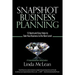 Snapshot Business Planning: 12 Quick and Easy Steps to Take Your Business to the Next Level