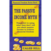 The Passive Income Myth: The secret to using what they don't tell you about passive income to gain financial freedom