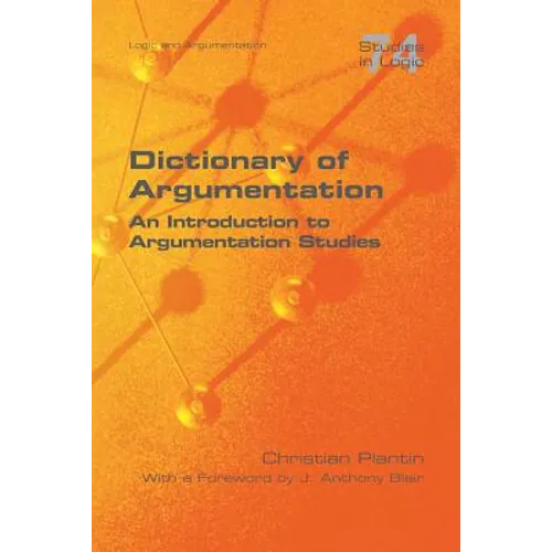 Dictionary of Argumentation: A Introduction to Argumentation Studies