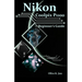 Nikon Coolpix P1100 Beginner's Guide: A Step-by-Step Manual with Expert Tips, Screenshots for Setup, and Tricks for Stunning Photos and Videos