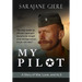 My Pilot: A Story of War, Love, and ALS