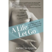 A Life Let Go: A Memoir and Five Birth Mother Stories of Closed Adoption