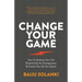 Change Your Game: How to Achieve Your Full Potential as an Entrepreneur & Create the Life You Desire