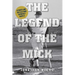 The Legend of The Mick: Stories and Reflections on Mickey Mantle