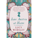 Jane Austen at Home: A Biography