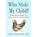 Who Stole My Child?: Parenting Through the Four Stages of Adolescence