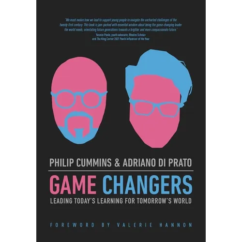 Game Changers: Leading Today's Learning for Tomorrow's World