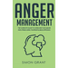 Anger Management: The Complete Guide to Overcome Your Anger and Stress Using the Mindfulness Approach