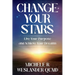 Change Your Stars: Live Your Purpose and Achieve Your Dreams