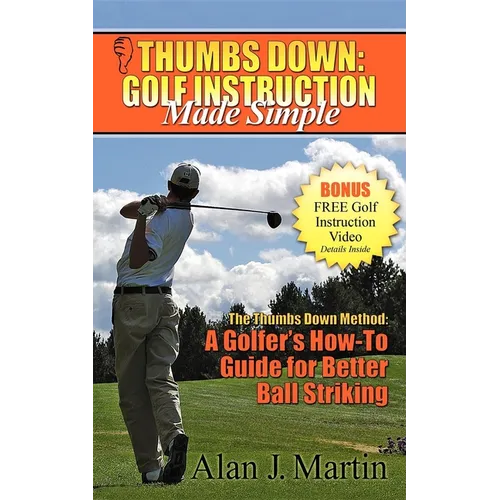 Thumbs Down: Golf Instruction Made Simple