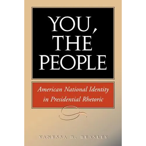 You, the People: American National Idenity in Presidential Rhetoric