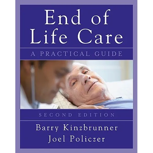 End-Of-Life-Care: A Practical Guide, Second Edition
