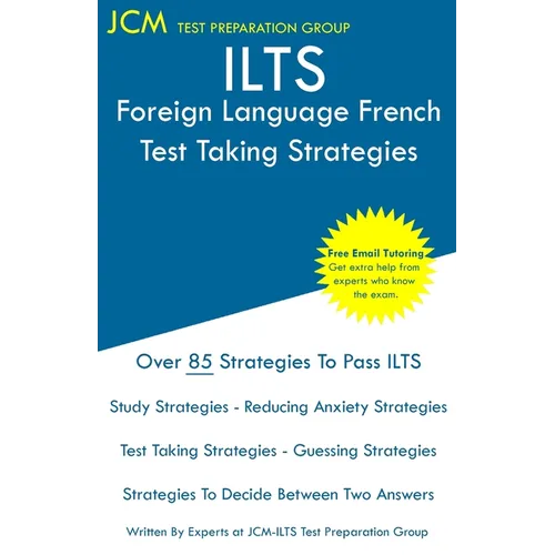 ILTS Foreign Language French - Test Taking Strategies