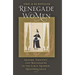 Renegade Women: Gender, Identity, and Boundaries in the Early Modern Mediterranean