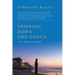 Tripping Down The Ganga: A Son's Exploration of Faith