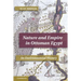 Nature and Empire in Ottoman Egypt: An Environmental History