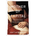 Mother of Capital: How Rent Gave Birth to Modernity