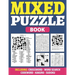 Mixed Puzzle Book: Puzzle Book For Adults Containing 200+ Popular Puzzles Sudoku, Word Search, Crossword, Kakuro, Codeword With Solutions