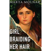 Girl Braiding Her Hair