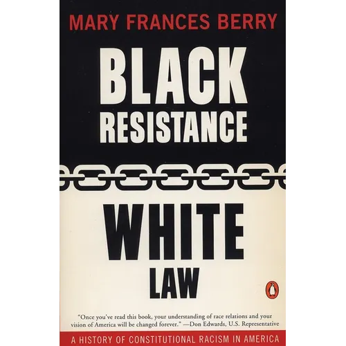 Black Resistance/White Law: A History of Constitutional Racism in America