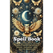 Spell Book: Magic: Witchcraft, Celtic, Nordic, Egyptian, Gypsy, Greek, Japanese, and Native American