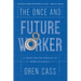 The Once and Future Worker: A Vision for the Renewal of Work in America