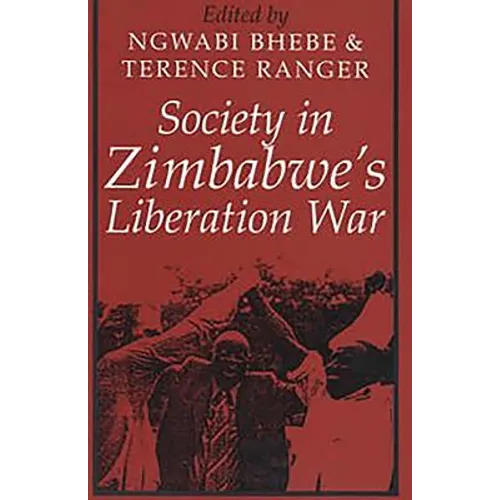 Society in Zimbabwe's Liberation War